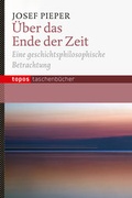 Cover: &Uuml;ber das Ende der Zeit - Topos plus