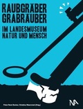 Cover: Raubgr&auml;ber - Grabr&auml;uber - N&uuml;nnerich-Asmus Verlag