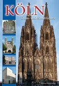 Cover: K&ouml;ln Dom- und Stadtf&uuml;hrer - Michael Imhof Verlag