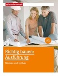 Cover: Richtig bauen: Ausf&uuml;hrung - Verbraucherzentrale NRW e.V.