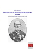 Cover: Abhandlung &uuml;ber die Herleitung kristallographischer Systeme - Bremen University Press