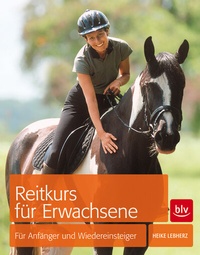 Abbildung von: Reitkurs für Erwachsene - BLV