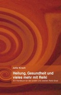 Cover: Heilung, Gesundheit und vieles mehr mit Reiki - BoD - Books on Demand