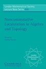 Cover: Noncommutative Localization in Algebra and Topology - Cambridge University Press
