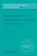 Cover: Noncommutative Localization in Algebra and Topology - Cambridge University Press