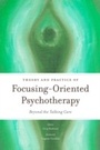 Cover: Theory and Practice of Focusing-Oriented Psychotherapy - Jessica Kingsley Publishers