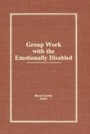 Cover: Group Work With the Emotionally Disabled - Routledge