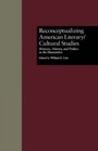 Bild: Reconceptualizing American Literary/Cultural Studies - Routledge