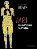 Cover: MRI from Picture to Proton - Cambridge University Press