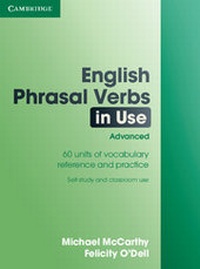 Enlarge image Cover: English Phrasal Verbs in Use: Advanced - Cambridge University Press