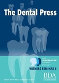Cover: The Dental Press - The John McLean Archive A Living History of Dentistry Witness Seminar 5 - Lulu.com