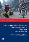 Cover: Moving Toward Universal Coverage of Social Health Insurance in Vietnam - World Bank Publications