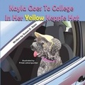 Cover: Kayla Goes to College in Her Yellow Keppie Hat - Mirror Publishing