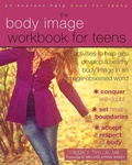 Cover: Body Image Workbook for Teens - New Harbinger Publications