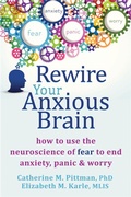 Cover: Rewire Your Anxious Brain - New Harbinger Publications
