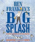 Cover: Ben Franklin's Big Splash - Boyds Mills Press