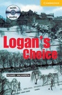 Cover: Logan's Choice Level 2 Elementary/Lower Intermediate Book with Audio CD Pack - Cambridge University Press