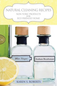 Enlarge image Cover: Natural Cleaning Recipes - Karen S. Roberts