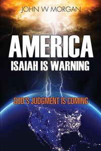 Enlarge image Cover: America, Isaiah Is Warning - Xulon Press