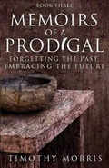 Cover: Memoirs of a Prodigal - Book 3 - Tate Publishing & Enterprises