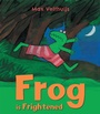 Cover: Frog is Frightened - Andersen Press Ltd