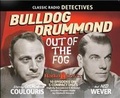 Cover: Bulldog Drummond: Out of the Fog - Radio Spirits(NJ)