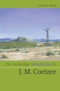Enlarge image Cover: The Cambridge Introduction to J. M. Coetzee - Cambridge University Press