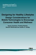 Cover: Designing for Healthy Lifestyles - now publishers Inc