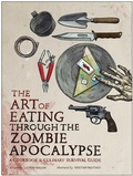 Cover: The Art of Eating Through the Zombie Apocalypse - Smart Pop