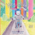 Cover: Hey, Blue - United Writers Press