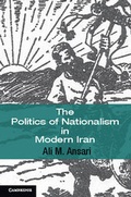 Cover: The Politics of Nationalism in Modern Iran - Cambridge University Press