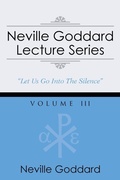 Cover: Neville Goddard Lecture Series, Volume III - Audio Enlightenment Press