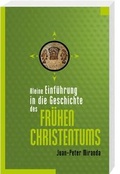 Cover: Kleine Einf&uuml;hrung in die Geschichte des fr&uuml;hen Christentums - Katholisches Bibelwerk