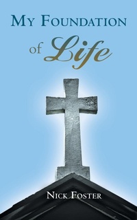 Enlarge image Cover: My Foundation of Life - AUTHORHOUSE