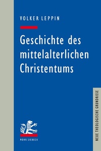Abbildung von: Geschichte des mittelalterlichen Christentums - Mohr Siebeck