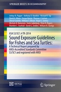 Cover: ASA S3/SC1.4 TR-2014 Sound Exposure Guidelines for Fishes and Sea Turtles: A Technical Report prepared by ANSI-Accredited Standards Committee S3/SC1 and registered with ANSI - Springer