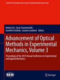 Enlarge image Cover: Advancement of Optical Methods in Experimental Mechanics, Volume 3 - Springer