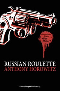 Enlarge image Cover: Alex Rider, Band 10: Russian Roulette - Ravensburger