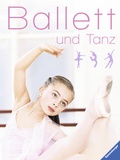 Cover: Ballett und Tanz - Ravensburger
