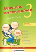 Cover: Sprache untersuchen - Spa&szlig; mit Trolli 3, Vereinfachte Ausgangsschrift - Mildenberger Verlag GmbH