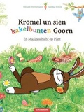 Cover: Kr&ouml;mel un sien kakelbunten Goorn - Carl Ed. Sch&uuml;nemann
