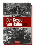 Cover: Der Kessel von Halbe 1945 - Mittler in Maximilian Verlag GmbH & Co. KG