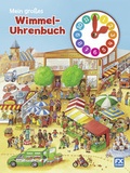 Cover: Mein gro&szlig;es Wimmel-Uhrenbuch - F. X. Schmid