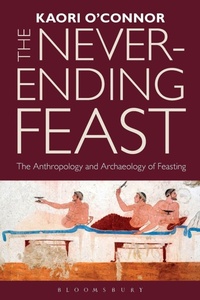Enlarge image Cover: The Never-ending Feast - Bloomsbury Academic
