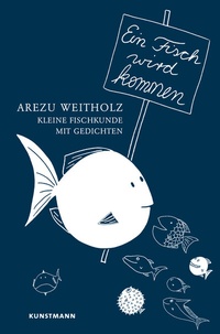 Enlarge image Cover: Ein Fisch wird kommen - Antje Kunstmann Verlag