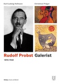 Cover: Rudolf Probst 1890-1968, Galerist - NIMBUS. Kunst und B&uuml;cher AG
