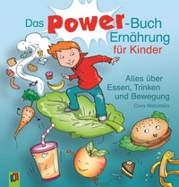 Abbildung von: Das Power-Buch Ernährung für Kinder - Verlag an der Ruhr