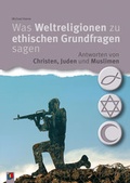 Cover: Was Weltreligionen zu ethischen Grundfragen sagen - Verlag an der Ruhr