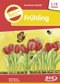Cover: Themenheft Fr&uuml;hling 1./2. Klasse - BVK Buch Verlag Kempen