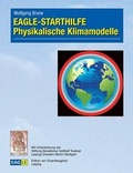 Cover: EAGLE-STARTHILFE Physikalische Klimamodelle - Edition am Gutenbergplatz Leipzig
